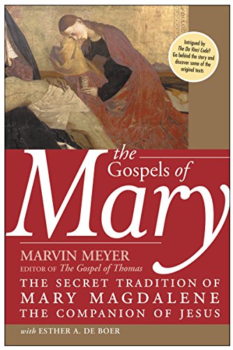 The Gospels of Mary: The Secret Tradition of Mary Magdalene, the Companion of Jesus von HarperOne
